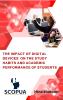 The Impact of Digital Devices on the Study Habits and Academic Performance of Students